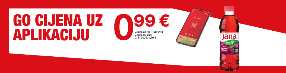Na slici je oglas s crvenom i bijelom pozadinom na kojem je ispisan tekst “GO CIJENA UZ APLIKACIJU 0,99 €”. Uz cijenu je navedeno i “Cijena za kg: 1,98 €/kg; Na desnoj strani prikazani su mobilni telefon s otvorenom aplikacijom te JANA ledeni čaj okus šumsko voće – brusnica 0,5 l u crvenom pakiranju.
